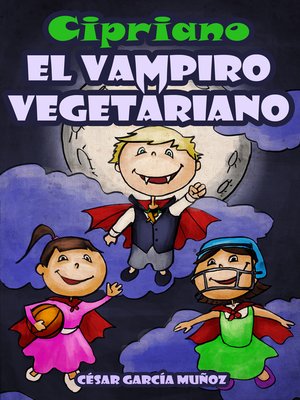 cover image of Cipriano, el vampiro vegetariano